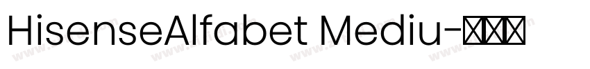 HisenseAlfabet Mediu字体转换
